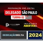 PREPARAÇÃO PRÉ-EDITAL DELEGADO SÃO PAULO - TURMA 02 ( DEDICAÇÃO DELTA 2024) PC SP